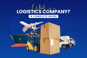 What is Logistics company A complete Guide (2)