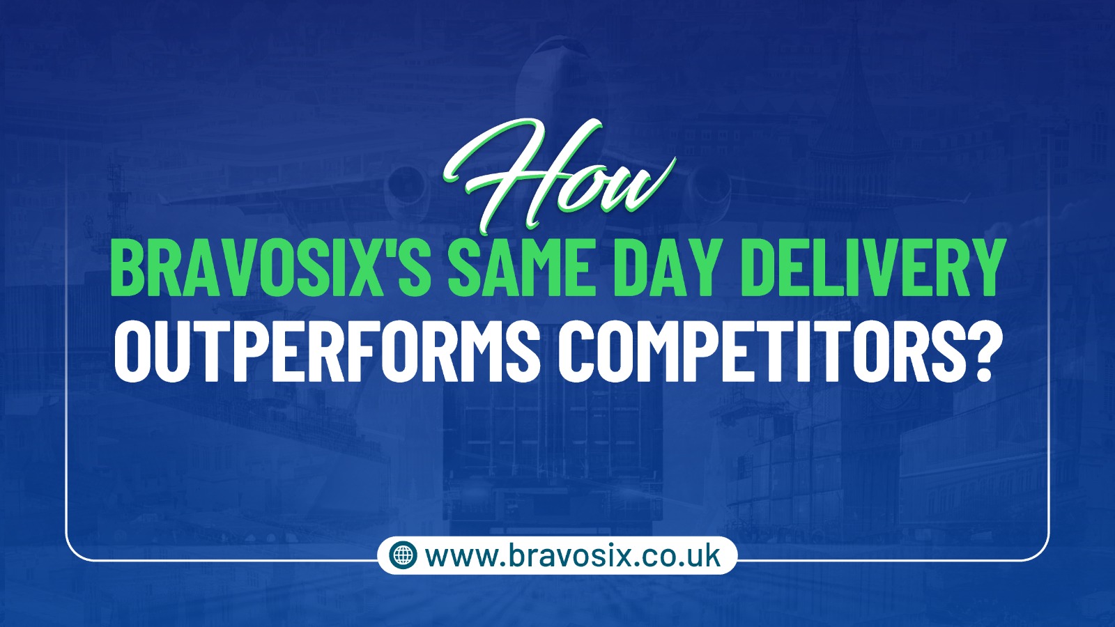 How Does Bravosix Same-Day Delivery Outperform Competitors