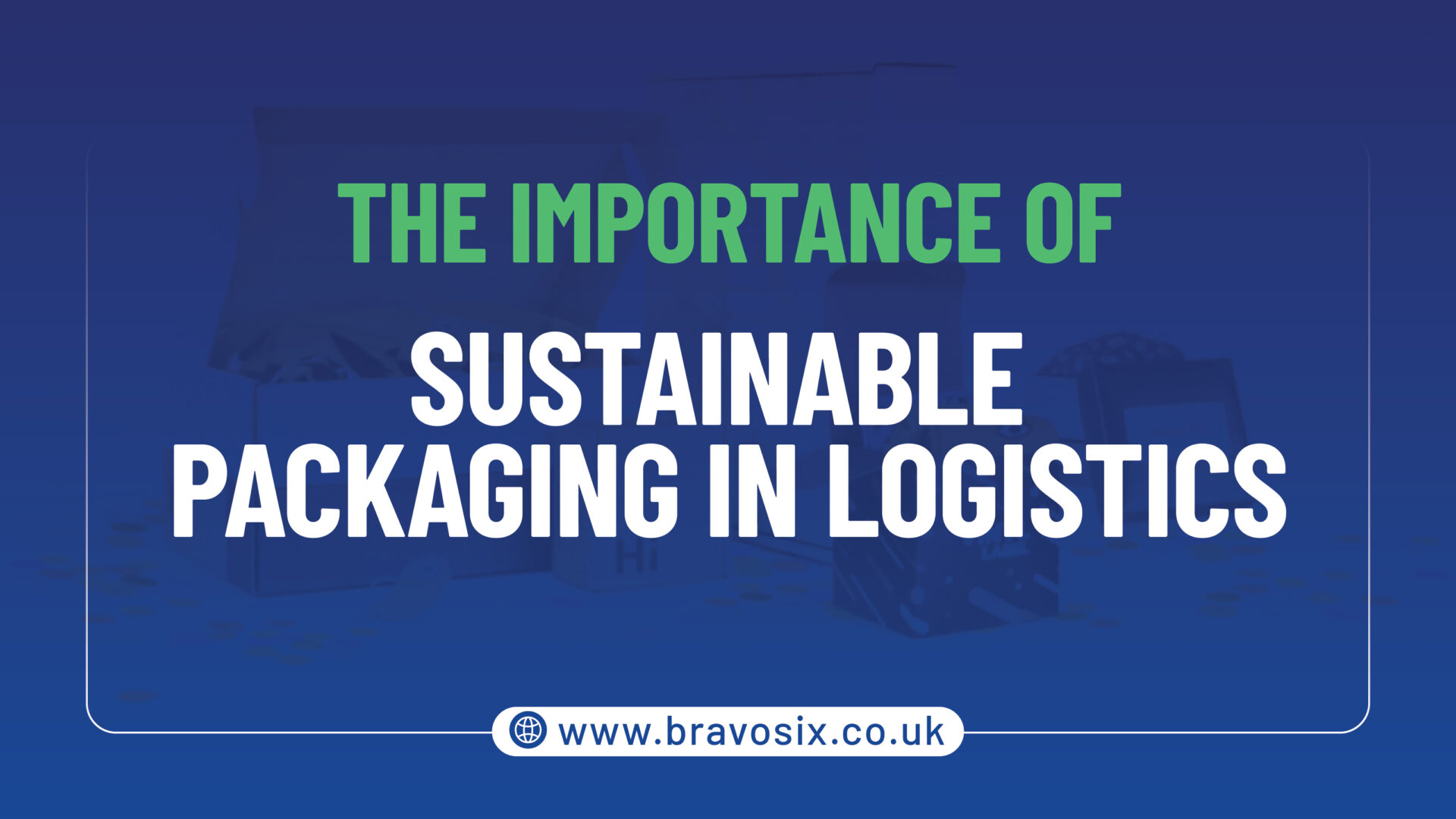 Importance of Sustainable Packaging in Logistics