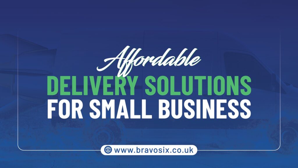 Affordable Delivery Solutions for Small Businesses